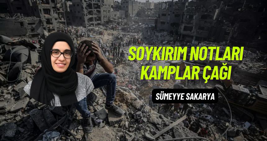 Soykırım Notları 2: Kamplar Çağı