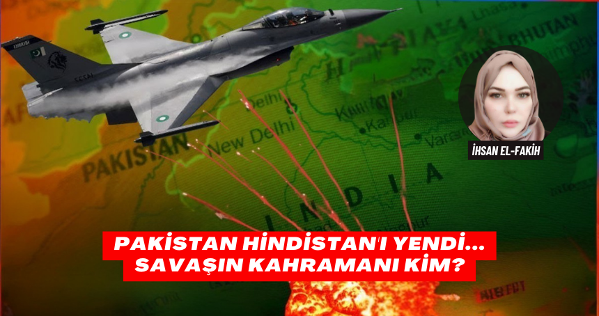 Pakistan Hindistan'ı yendi... Savaşın kahramanı kim?