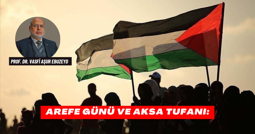 Arefe Günü ve Aksa Tufanı