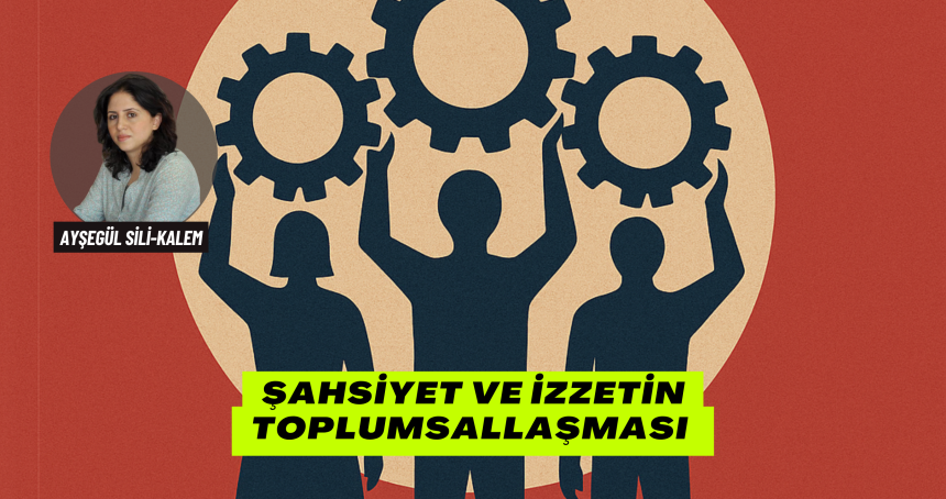 Şahsiyet ve İzzetin Toplumsallaşması