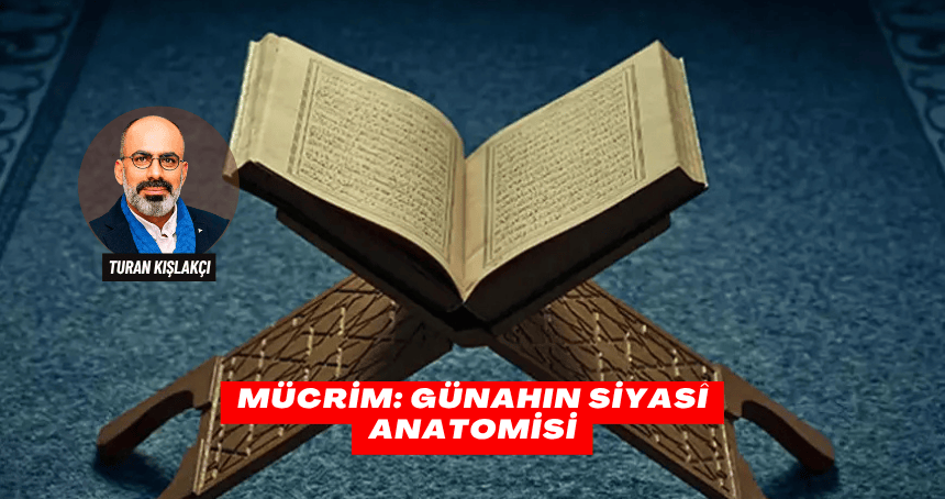 Mücrim: Günahın Siyasî Anatomisi