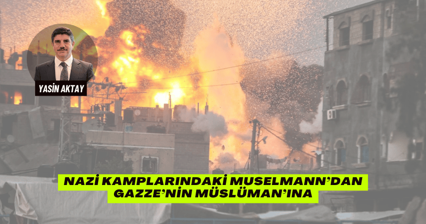 Nazi Kamplarındaki Muselmann’dan Gazze’nin Müslüman’ına