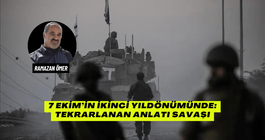 7 Ekim’in İkinci Yıldönümünde: Tekrarlanan Anlatı Savaşı