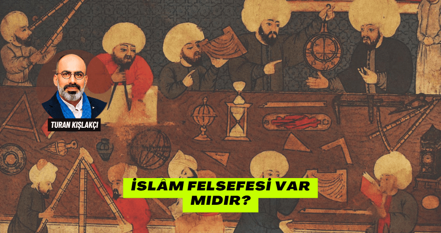 İslâm Felsefesi Var Mıdır?