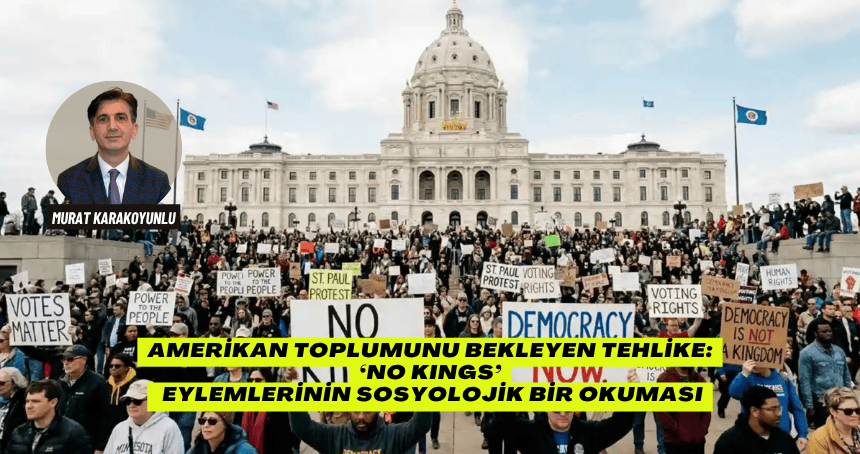 Amerikan toplumunu bekleyen tehlike: ‘No Kings’ eylemlerinin sosyolojik bir okuması
