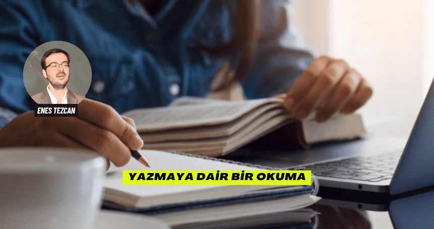 Yazmaya Dair Bir Okuma