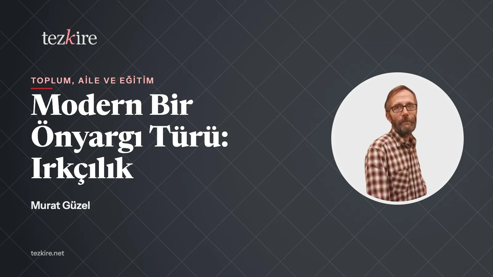 Modern Bir Önyargı Türü: Irkçılık
