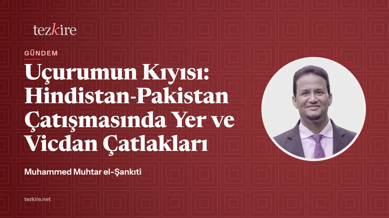 Uçurumun Kıyısı: Hindistan-Pakistan Çatışmasında Yer ve Vicdan Çatlakları